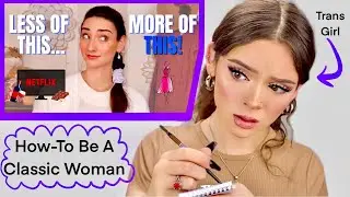Trans Girl Learns How To Be A Classic Woman (from Classically Abby)