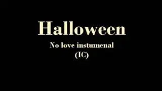 Halloween - no love instrumental