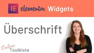 Das Überschrift Widget in Elementor | Tutorial deutsch