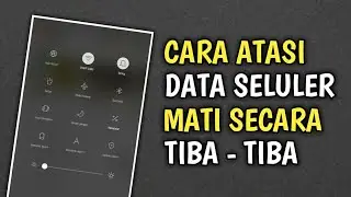 Cara mengatasi data seluler mati secara tiba tiba - Tutorial Android
