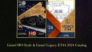 Lionel HO Scale & Lionel Legacy ET44 2024 Catalog