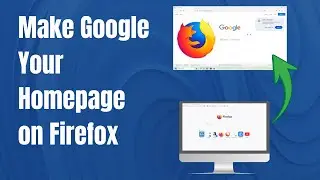 How to Make Google Your Homepage on Firefox (Fast & Easy Guide)