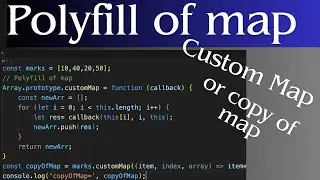Polyfill of map function | Custom map function | Create own map function same as Map()