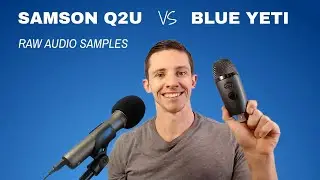 Blue Yeti vs Samson Q2U: Mic Test