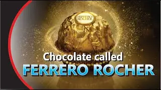 Chocolate called Ferrero Rocher | INFO