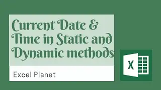 How to Enter Current Date and Time in Excel - Static and Dynamic ways | tips and tricks | basics