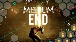 The Medium - The END - Part 6