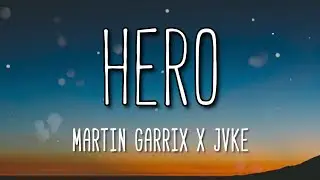Hero - Martin Garrix x JVKE (Lyrics)