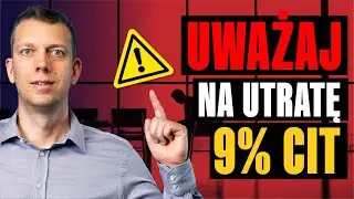 Czy Twoja Spółka Zapłaci 9% Czy 19% CIT?