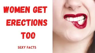 Women get erections too...