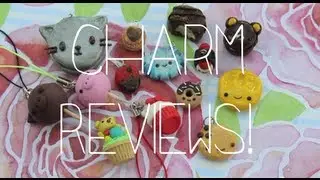 3 Charm Reviews! (SO CUTE!)