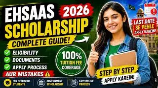 Ehsaas Scholarship 2026 | Complete Apply Process + Eligibility + Documents (Full Guide)