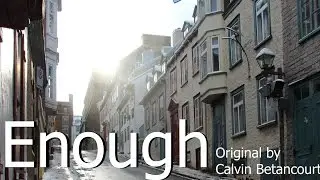 Enough - ORIGINAL by Calvin Betancourt
