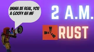 Late Night Rust Hits Different