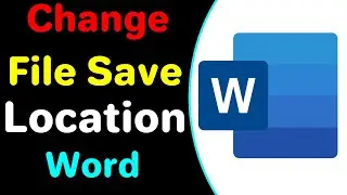 How To Change File Save Location In Microsoft Word  2022