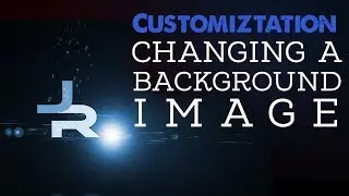 Customization  Changing a Background Image