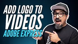 How to Add Logo to Videos in Adobe Express