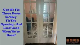 Can I Fix These Undersized Doors So They Fit Their Opening, And Look Good When I'm Done?