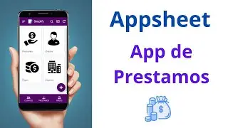 Creando una APP de PRESTAMOS con #appsheet