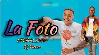 La Foto (Letra) - Lil Silvio, Zaider, Dj Dever
