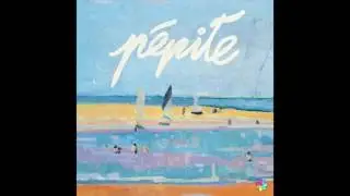 PÉPITE — Les bateaux (audio)