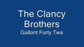 Clancy Brothers-Gallant Forty Twa