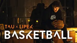 Tau - Basketball feat. Lipek