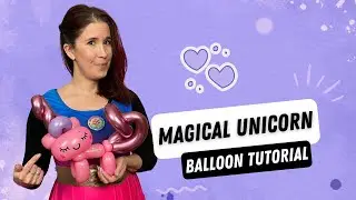 Magical Unicorn Balloon Animal Tutorial: Step-by-Step Guide, Crafting Your Own Enchanting Creation!