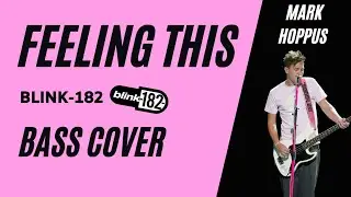 Blink-182 - Feeling This (Bass Cover)