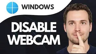 How to Disable Webcam in Windows 11