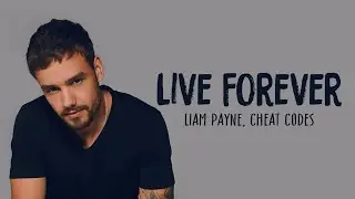 Liam Payne, Cheat Codes - Live Forever (Lyric Video)🎵❤️