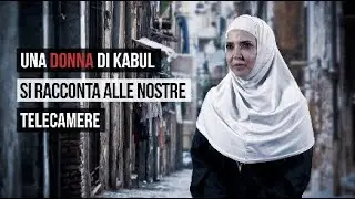 Donna di Kabul si racconta.