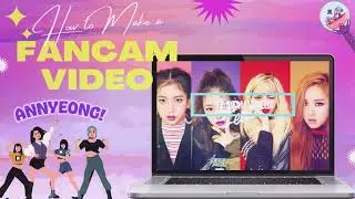 How to Make a Fancam Video