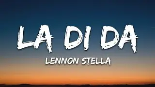 Lennon Stella - La Di Da (Lyrics)