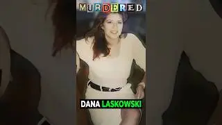 MURDERED: Dana Laskowski 