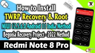 How to Install TWRP Recovery & Root on Redmi Note 8 Pro (MIUI 12.5.6.0 India Method) 2022 Method 🔥🔥🔥