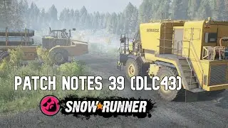 SnowRunner - Patch notes 39 (DLC43) | Update | For everyone!