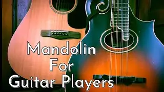 Mandolin Introduction for Guitar Players