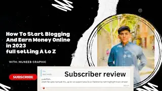 How To Start Blogging And Earn Money Online in 2023? How to Start A Professional Blog? Muneeb