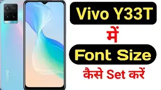 How to change font size in Vivo Y33T || Vivo Y33T me font size kaise change kare ||