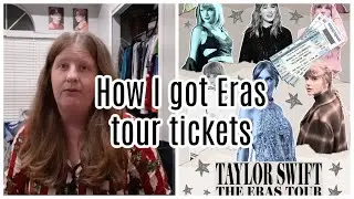How I got Tickets to Eras Tour Storytime