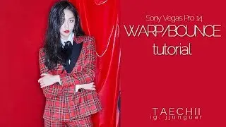 Tutorial 01: Warp/Bounce Effect [SONY VEGAS PRO14] TAECHII