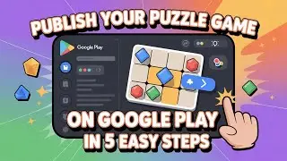 Publish Your PUZZLE Game on Google Play in 5 Easy Steps