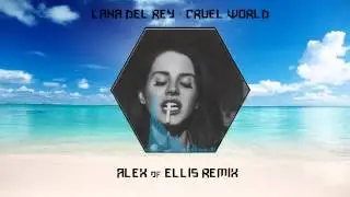 Lana Del Rey - Cruel World (AOE Remix)