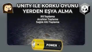 Unity ile Korku Oyunu Yapmak - 3 | Yerden Eşya Toplama