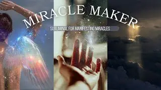 MIRACLE MAKER 🪄  Subliminal For Manifesting Miracles