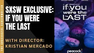 If You Were The Last | SXSW Exclusive | Kristian Mercado | Anthony Mackie MACKIE | Zoe Chao