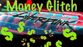 CyberPunk 2077 - Make Money Fast