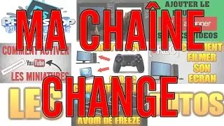 MA CHAÎNE YOUTUBE CHANGE