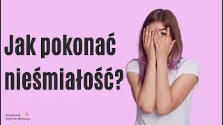 Jak pokonać nieśmiałość?